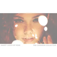 Sweet Child of Mine - Single by The Cameron Collective album reviews, ratings, credits