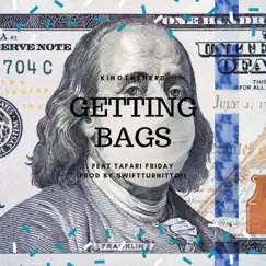 Getting Bags (feat. Tafari Friday) - Single by Kingthenerd album reviews, ratings, credits