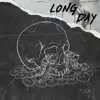 Long Day - Single album lyrics, reviews, download