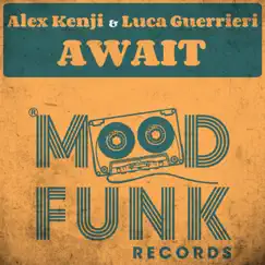 Await - Single by Alex Kenji & Luca Guerrieri album reviews, ratings, credits