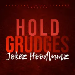 Hold Grudges - Single by Jokez Hoodlumz album reviews, ratings, credits