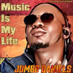 Music is My Life. - Single by Jumbo Daniels album reviews, ratings, credits