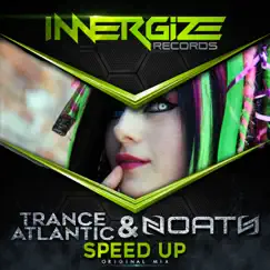 Speed Up - Single by Trance Atlantic & Noath album reviews, ratings, credits