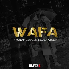 Wafa - I Don't Wana Know (Cover) - Single by Blitz-I album reviews, ratings, credits
