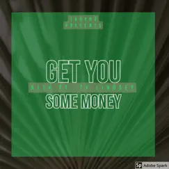 Get You Some Money (feat. Ty Lindsey) - Single by Aj1k album reviews, ratings, credits