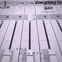 Everything to Gain (Instrumental) by The Dakota album reviews, ratings, credits