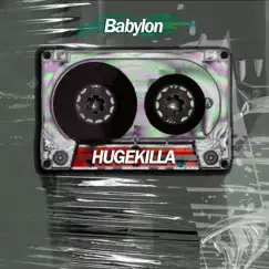 Babylon - Single by Hugekilla album reviews, ratings, credits