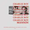 Charlie Boy Manson and the Handsome Family (Remix V/A) - EP album lyrics, reviews, download