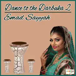 Dance to the Darbuka 2 by Emad Sayyah album reviews, ratings, credits