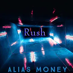 Rush - Single by Alias Money album reviews, ratings, credits
