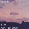 Work (feat. Young Roc & Whyandotte) - Single album lyrics, reviews, download