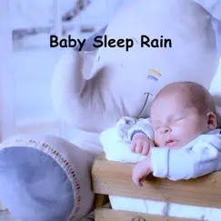 Baby Sleep Rain by Rain Sounds & Rain for Deep Sleep album reviews, ratings, credits