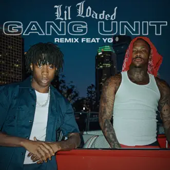 Gang Unit (Remix) [feat. YG] - Single by Lil Loaded album download