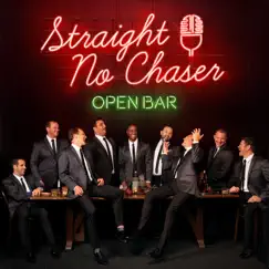 Open Bar - EP by Straight No Chaser album reviews, ratings, credits