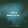 Melancholy - EP album lyrics, reviews, download