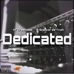 Dedicated (feat. BScarverDaTruth) Song Lyrics
