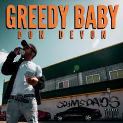 Greedy Baby - Single by Don Devon album reviews, ratings, credits