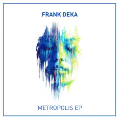 Metropolis - Single by Frank Deka album reviews, ratings, credits