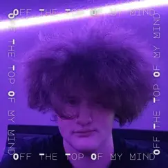 Off the Top of My Mind (Freestyle) Song Lyrics