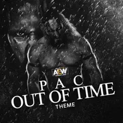 Pac AEW Theme (Out of Time) Song Lyrics