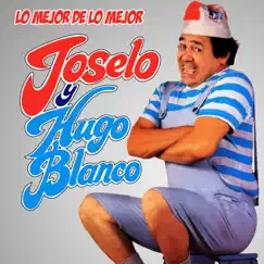 Lo Mejor de Lo Mejor by Hugo Blanco & Joselo album reviews, ratings, credits