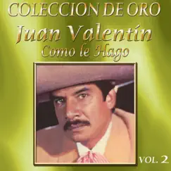 Colección De Oro, Vol. 2: Cómo Le Hago by Juan Valentin album reviews, ratings, credits