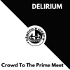 Crowd To The Prime Meet - Single album lyrics, reviews, download