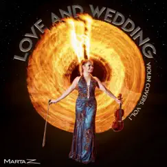 Love and Wedding Violin Covers, Vol. 1 by Marta Z album reviews, ratings, credits