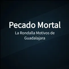 Pecado Mortal by LA Rondalla Motivos de Guadalajara album reviews, ratings, credits