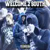 Welcome 2 South - Single album lyrics, reviews, download