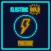 Electric Gold - Single album lyrics, reviews, download