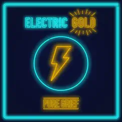 Electric Gold - Single by Pure Grief album reviews, ratings, credits