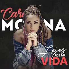 Lejos de Mi Vida - Single by Caro Molina album reviews, ratings, credits