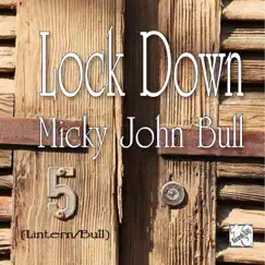 Lock Down - Single by Micky John Bull album reviews, ratings, credits