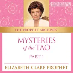 Mysteries of the Tao, Pt. 1 by Elizabeth Clare Prophet album reviews, ratings, credits