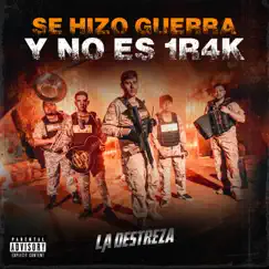 Se Hizo Guerra y No Es Ir4k - Single by La Destreza album reviews, ratings, credits