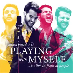 Playing with Myself: Live in Front of People by Adam Baerd album reviews, ratings, credits