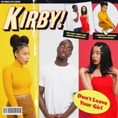 Don't Leave Your Girl - Single by KIRBY album reviews, ratings, credits