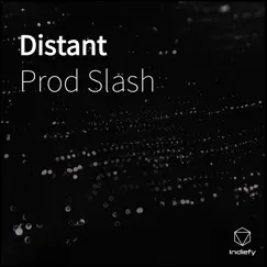 Distant - Single by Prod Slash album reviews, ratings, credits