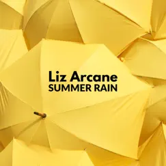 Summer Rain - Single by Liz Arcane album reviews, ratings, credits