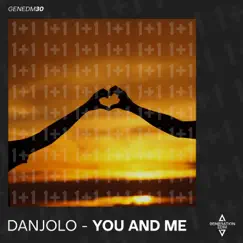 You and Me - Single by Danjolo album reviews, ratings, credits