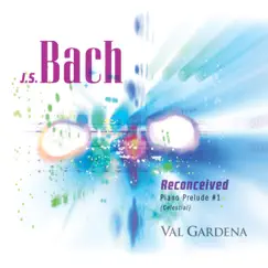 Reconceived: Piano Prelude #1 (Celestial) - Single by Val Gardena album reviews, ratings, credits