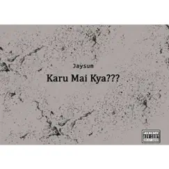 Karu Mai Kya Song Lyrics