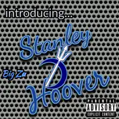 Introducing Stanley Hoover - Single by Big Zu album reviews, ratings, credits