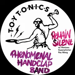 Remain Silent by The Phenomenal Handclap Band album reviews, ratings, credits