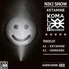 Ketamine - Single by Niki Snow album reviews, ratings, credits