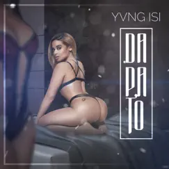 Da Pa To - Single by Yvng IsI album reviews, ratings, credits
