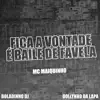 Fica a Vontade É Baile de Favela - Single album lyrics, reviews, download