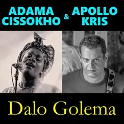 Dalo Golema - Single by Adama Cissokho & Apollo Kris album reviews, ratings, credits