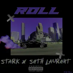 Roll (feat. Seth Laurent) Song Lyrics